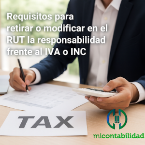 Requisitos para retirar o modificar en el RUT la responsabilidad frente ...